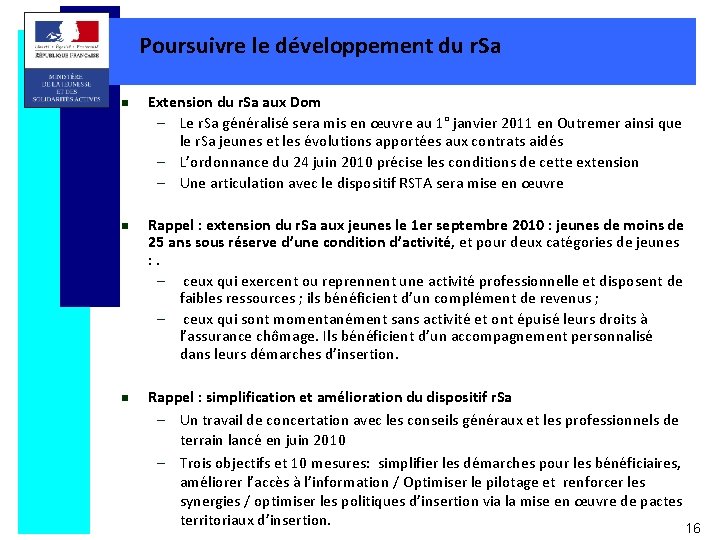 Poursuivre le développement du r. Sa n Extension du r. Sa aux Dom –