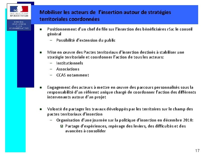 Mobiliser les acteurs de l’insertion autour de stratégies territoriales coordonnées n Positionnement d’un chef