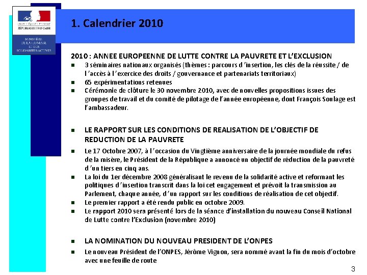 1. Calendrier 2010 : ANNEE EUROPEENNE DE LUTTE CONTRE LA PAUVRETE ET L’EXCLUSION n