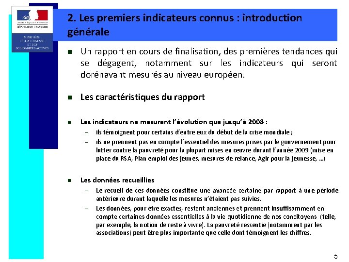 2. Les premiers indicateurs connus : introduction générale n Un rapport en cours de