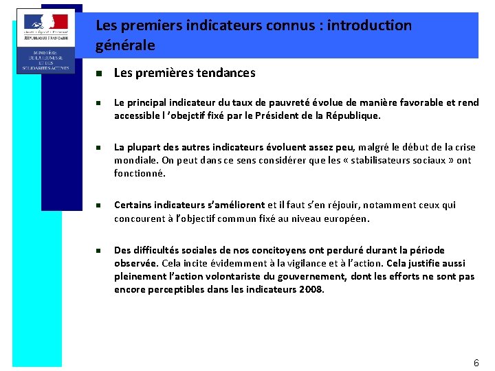 Les premiers indicateurs connus : introduction générale n Les premières tendances n Le principal Les premiers indicateurs connus : introduction générale n Les premières tendances n Le principal