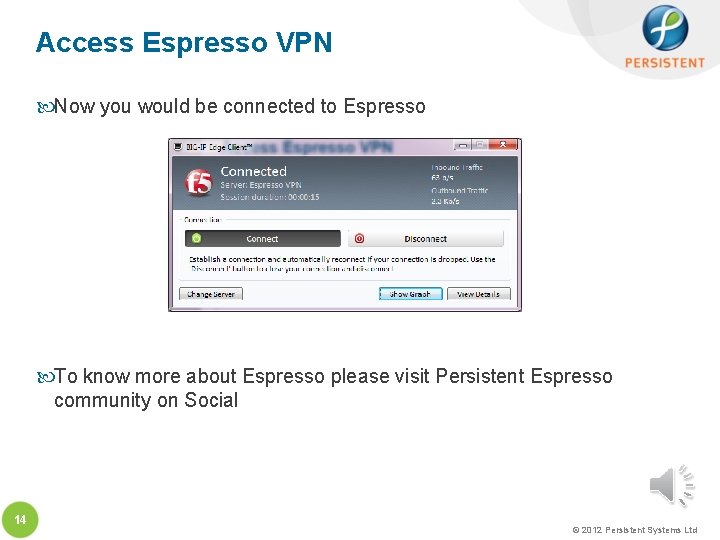 Access Espresso VPN Now you would be connected to Espresso To know more about