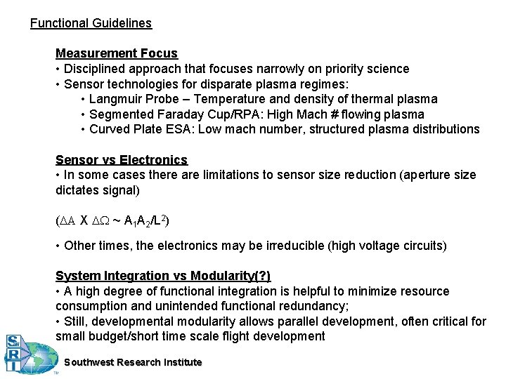 Functional Guidelines Measurement Focus • Disciplined approach that focuses narrowly on priority science •