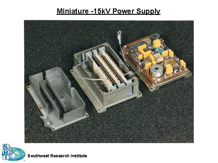 Miniature -15 k. V Power Supply Southwest Research Institute 