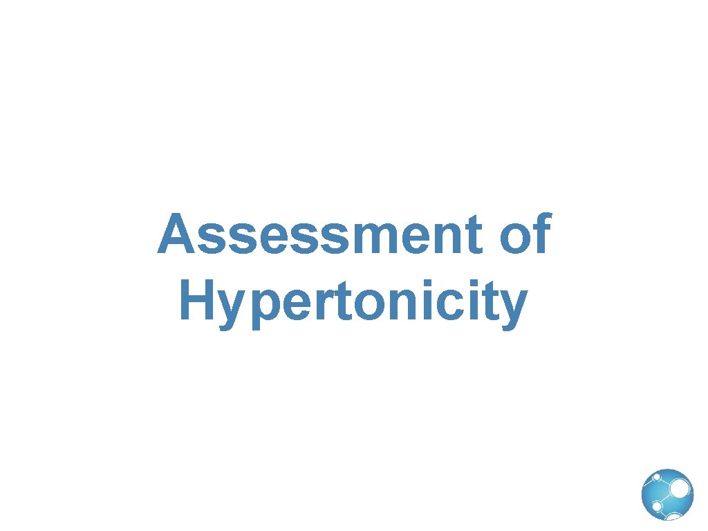 Assessment of Hypertonicity 