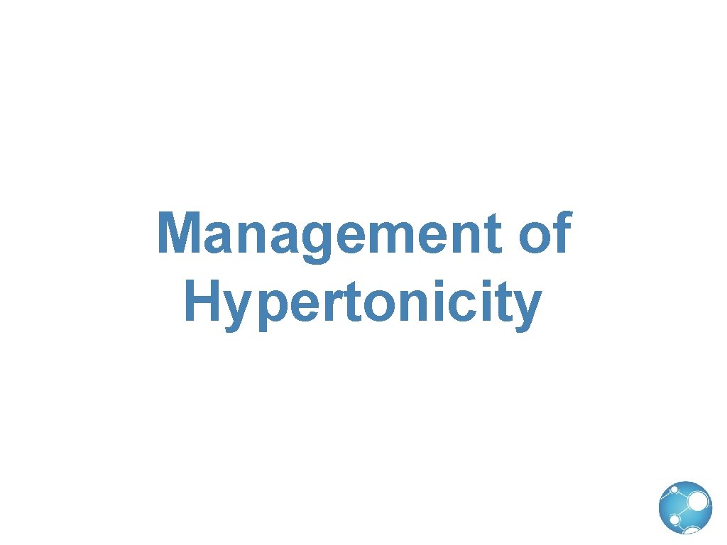 Management of Hypertonicity 