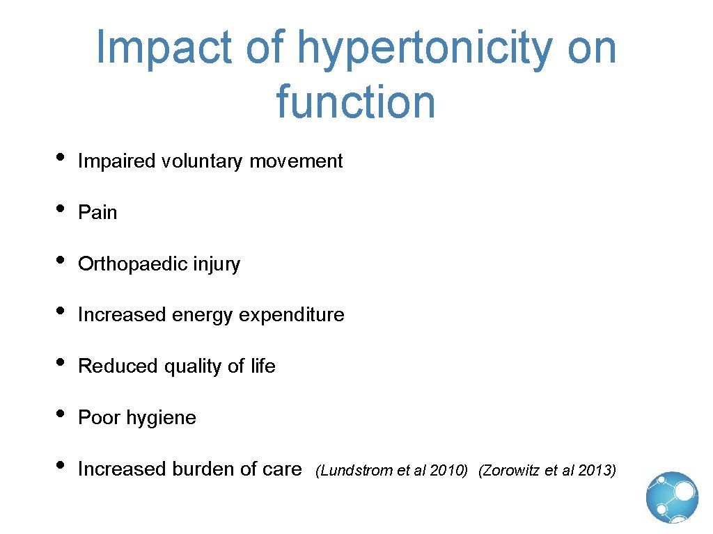 Impact of hypertonicity on function • Impaired voluntary movement • Pain • Orthopaedic injury