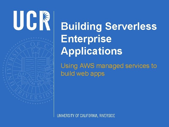 Building Serverless Enterprise Applications Using AWS managed services to build web apps 