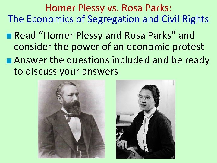 Homer Plessy vs. Rosa Parks: The Economics of Segregation and Civil Rights ■ Read