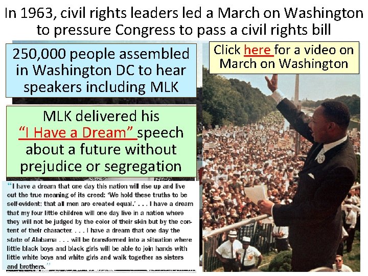 In 1963, civil rights leaders led a March on Washington to pressure Congress to