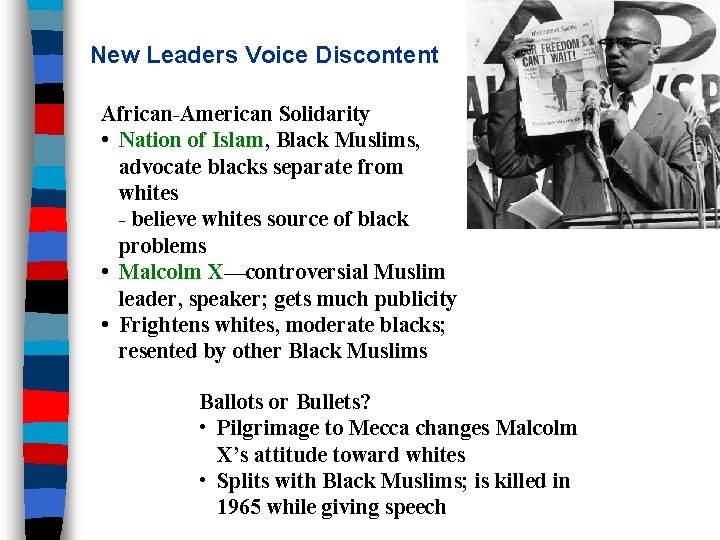 New Leaders Voice Discontent African-American Solidarity • Nation of Islam, Black Muslims, advocate blacks