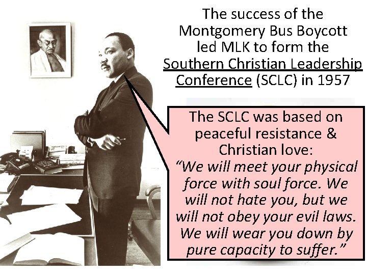 The success of the Montgomery Bus Boycott led MLK to form the Southern Christian