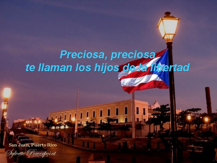 Preciosa, preciosa te llaman los hijos de la libertad San Juan, Puerto Rico 