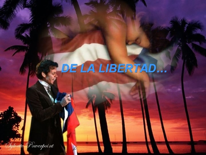 DE LA LIBERTAD… 