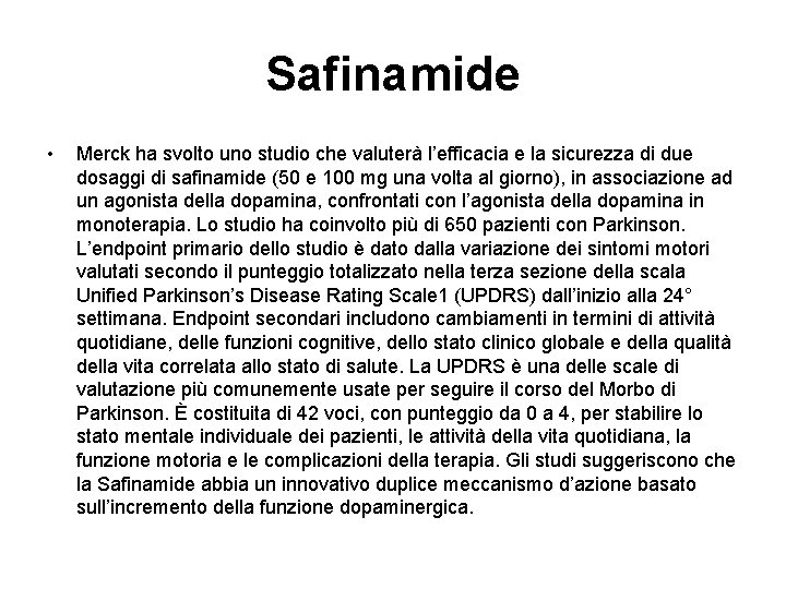 Safinamide • Merck ha svolto uno studio che valuterà l’efficacia e la sicurezza di