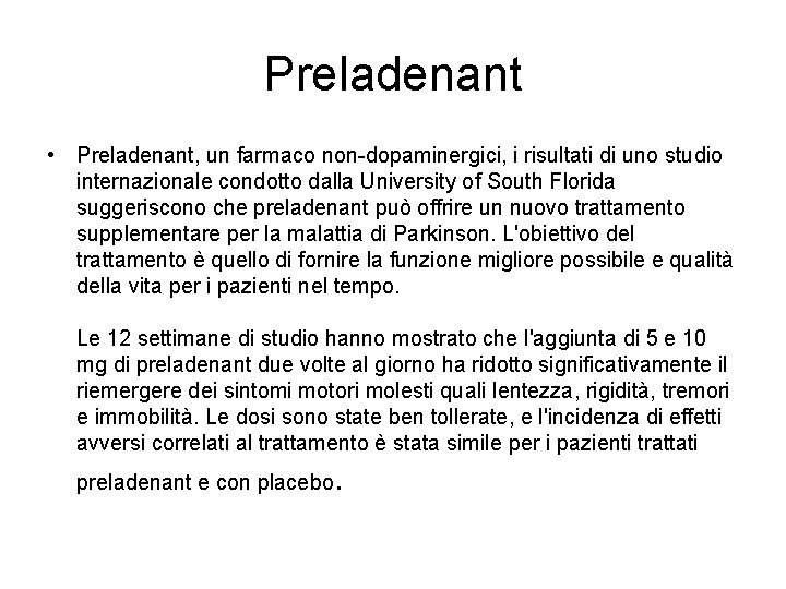 Preladenant • Preladenant, un farmaco non-dopaminergici, i risultati di uno studio internazionale condotto dalla