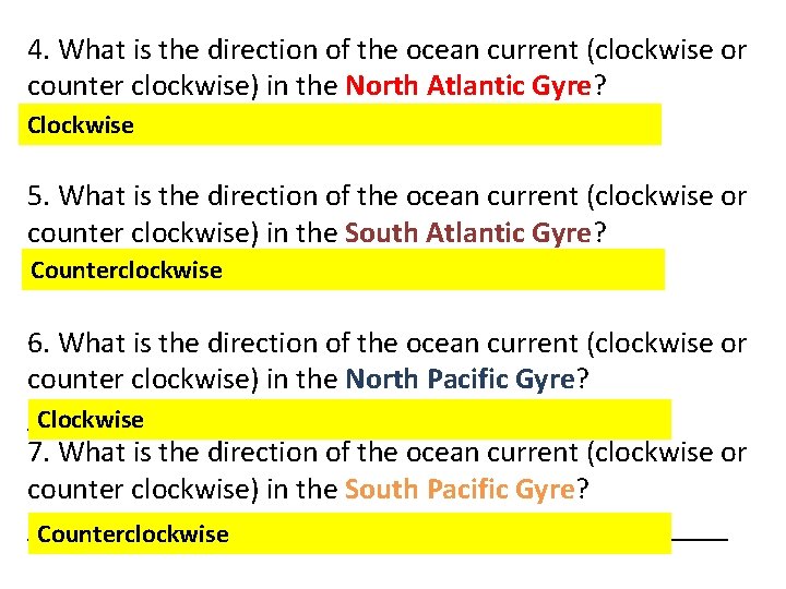 4. What is the direction of the ocean current (clockwise or counter clockwise) in