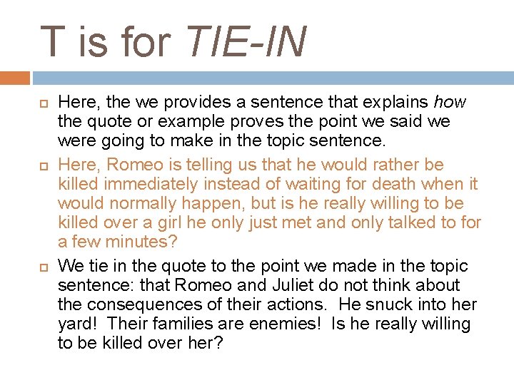 T is for TIE-IN Here, the we provides a sentence that explains how the