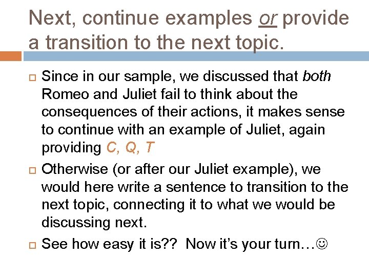 Next, continue examples or provide a transition to the next topic. Since in our