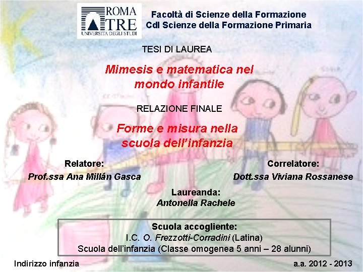 Facoltà di Scienze della Formazione Cdl Scienze della Formazione Primaria TESI DI LAUREA Mimesis