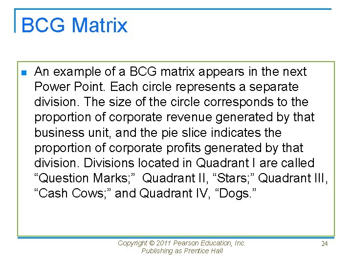 BCG Matrix n An example of a BCG matrix appears in the next Power