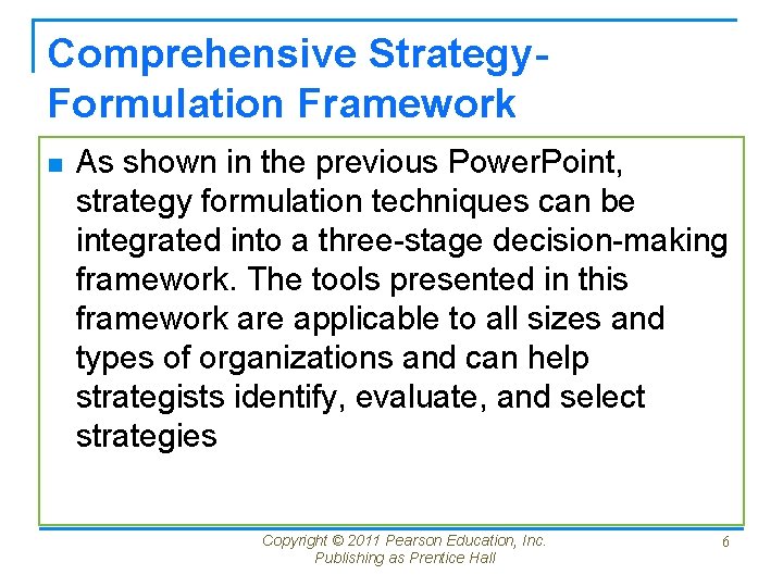 Comprehensive Strategy. Formulation Framework n As shown in the previous Power. Point, strategy formulation