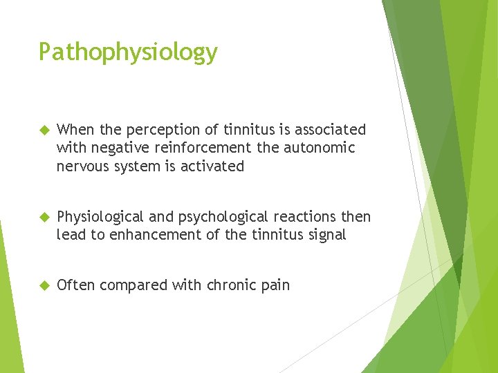 Pathophysiology When the perception of tinnitus is associated with negative reinforcement the autonomic nervous