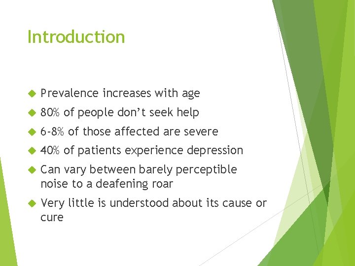 Introduction Prevalence increases with age 80% of people don’t seek help 6 -8% of