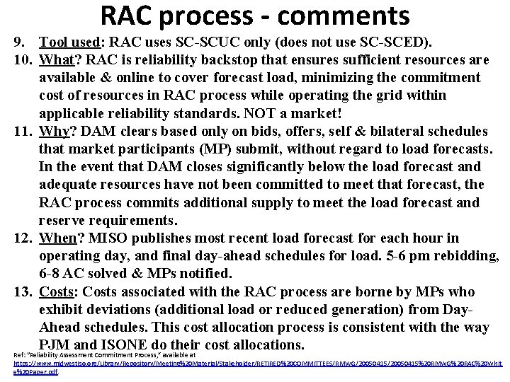 RAC process - comments 9. Tool used: RAC uses SC-SCUC only (does not use