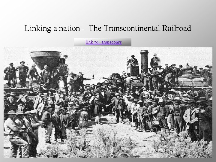 Linking a nation – The Transcontinental Railroad link to: transconrr 
