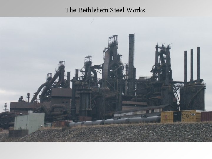 The Bethlehem Steel Works 