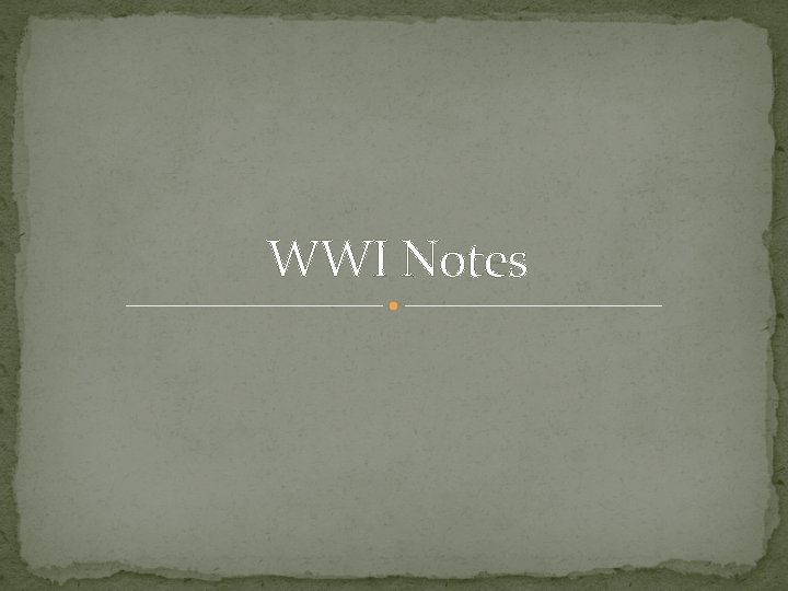 WWI Notes 