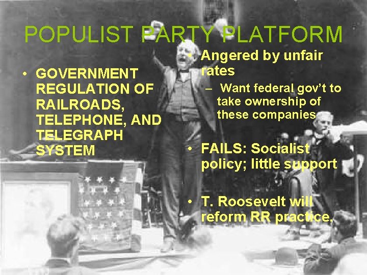 POPULIST PARTY PLATFORM • GOVERNMENT REGULATION OF RAILROADS, TELEPHONE, AND TELEGRAPH SYSTEM • Angered