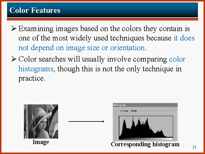 Color Features Ø Examining images based on the colors they contain is one of