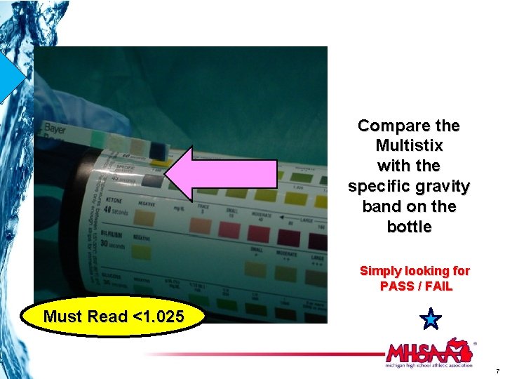 Compare the Multistix with the specific gravity band on the bottle Simply looking for