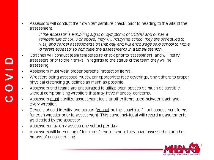 COVID • • • Assessors will conduct their own temperature check, prior to heading