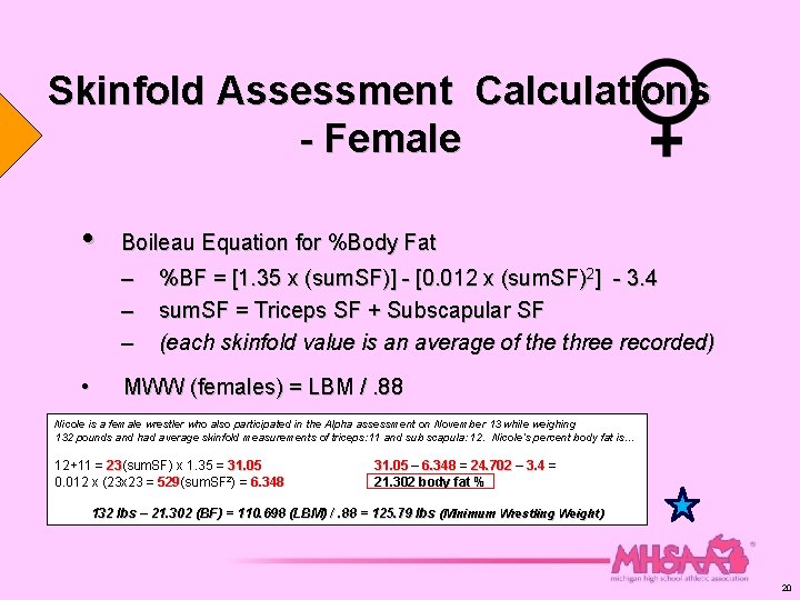 Skinfold Assessment Calculations - Female • Boileau Equation for %Body Fat – – –