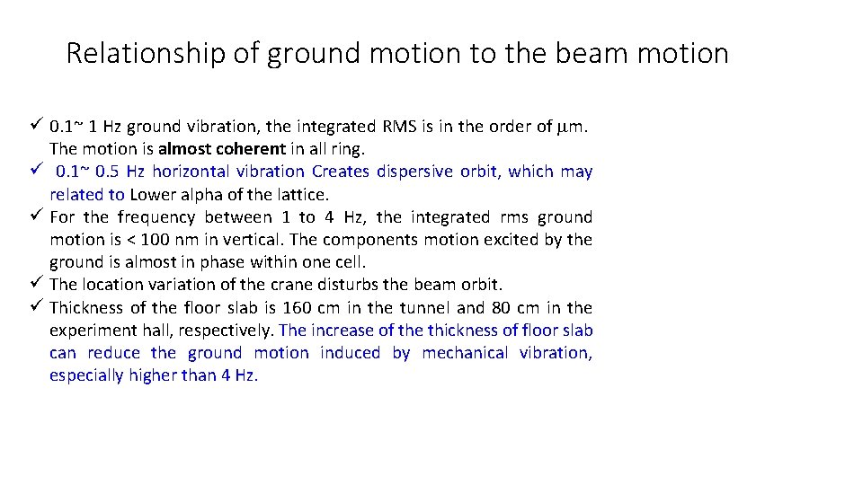 Relationship of ground motion to the beam motion ü 0. 1~ 1 Hz ground