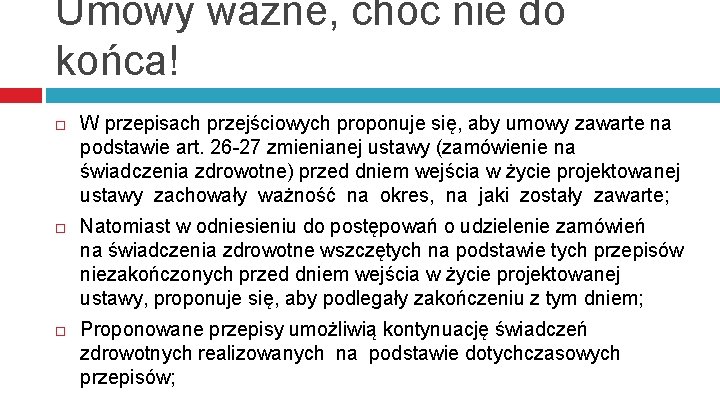 Umowy ważne, choć nie do końca! W przepisach przejściowych proponuje się, aby umowy zawarte