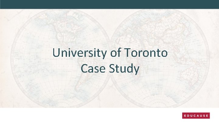 University of Toronto Case Study 
