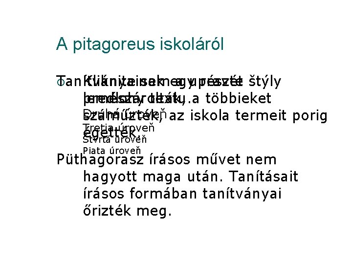 A pitagoreus iskoláról Tanítványainak ¡ Kliknite semegy a upravte részét štýly predlohy textu. a
