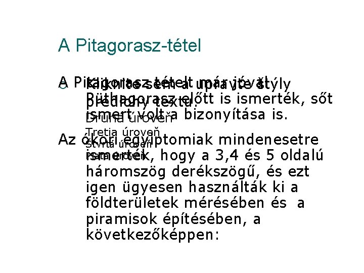 A Pitagorasz-tétel A tételt már jóval ¡ Pitagorasz Kliknite sem a upravte štýly Püthagorasz