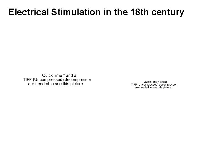 Electrical Stimulation in the 18 th century 