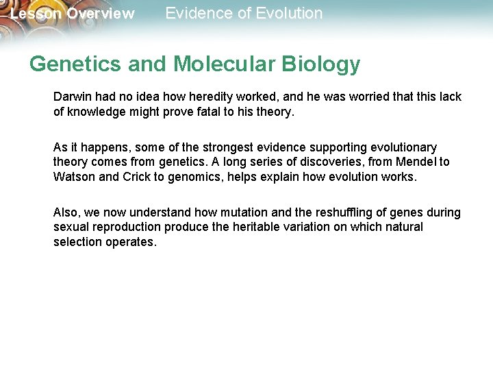 Lesson Overview Evidence of Evolution Genetics and Molecular Biology Darwin had no idea how