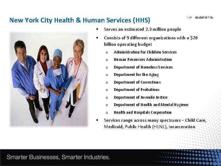 New York City Health & Human Services (HHS) • Serves an estimated 2. 3