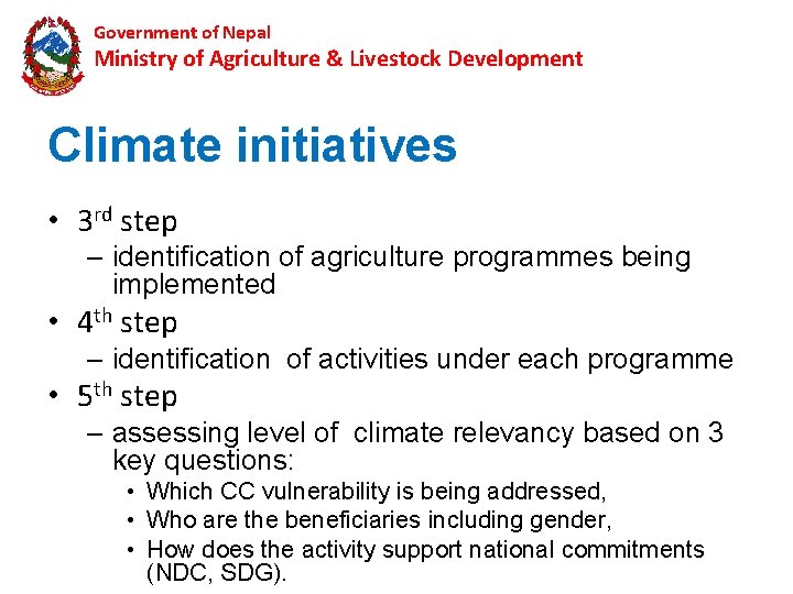 Government of Nepal Ministry of Agriculture & Livestock Development Climate initiatives • 3 rd