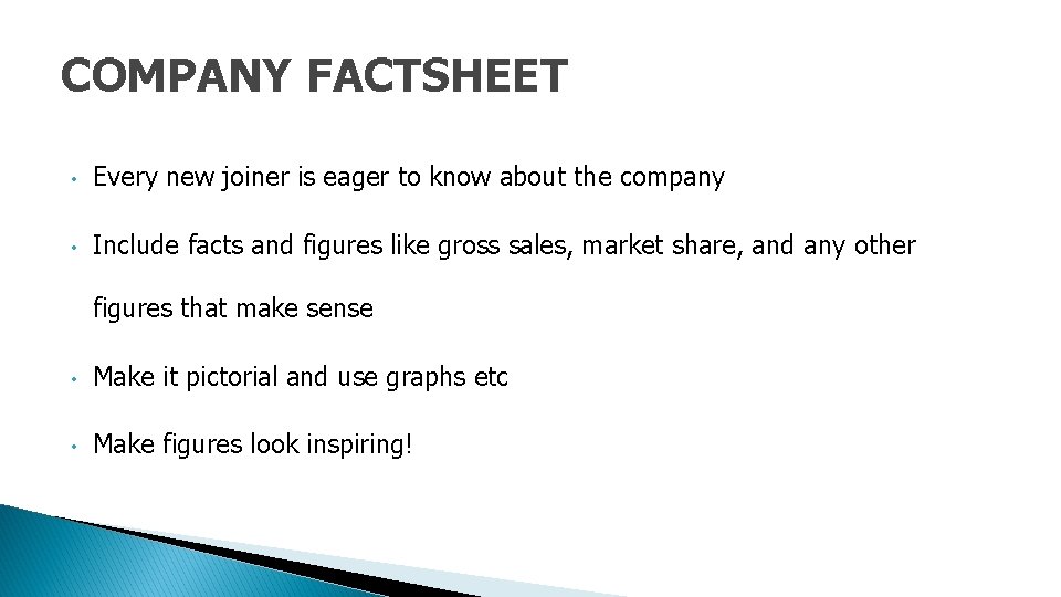 COMPANY FACTSHEET • Every new joiner is eager to know about the company •