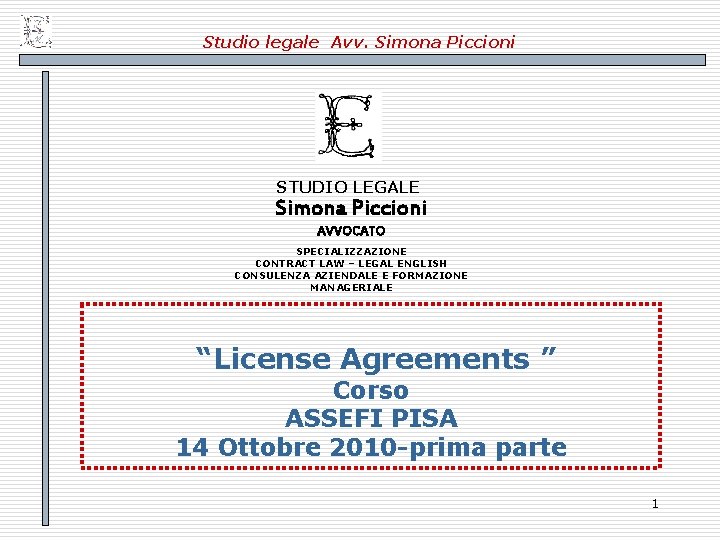 Studio legale Avv. Simona Piccioni STUDIO LEGALE Simona Piccioni AVVOCATO SPECIALIZZAZIONE CONTRACT LAW –