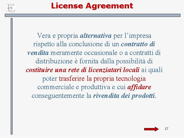 License Agreement Vera e propria alternativa per l’impresa rispetto alla conclusione di un contratto