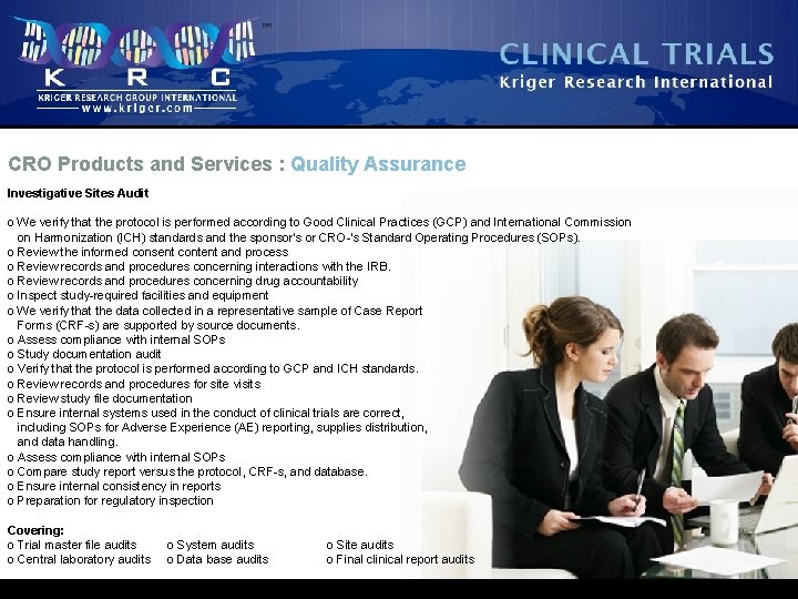 CRO Products and Services : Quality Assurance Investigative Sites Audit o We verify that